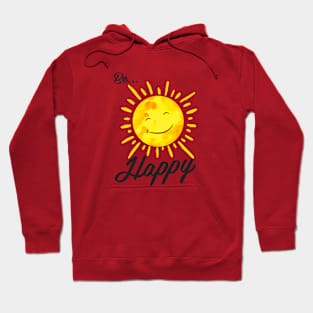 Be Happy Sun Hoodie